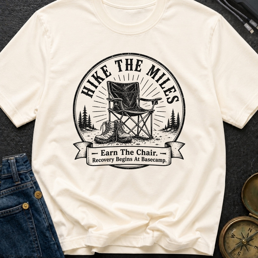 Earn Your Camp Chair - T-Shirt