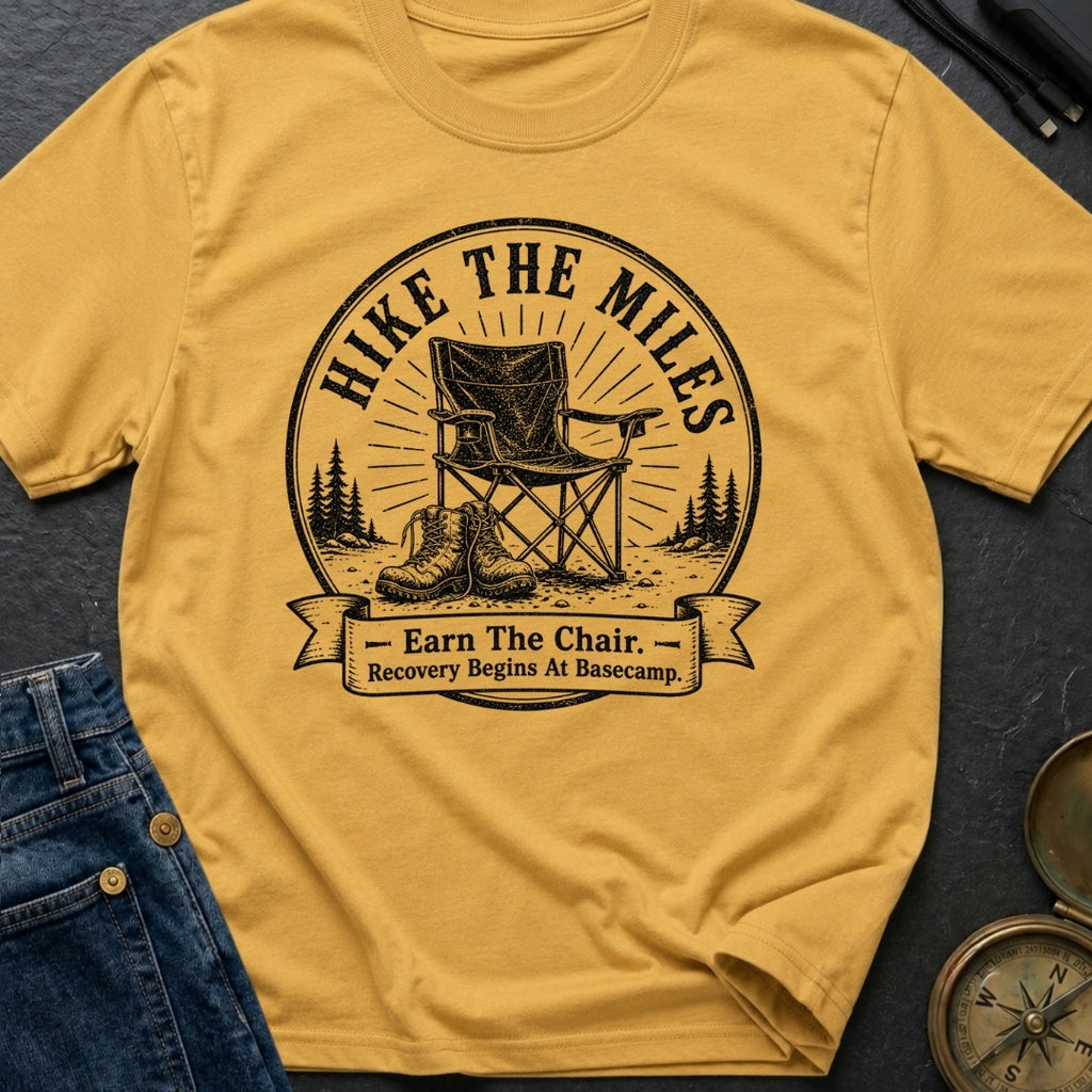 Earn Your Camp Chair - T-Shirt