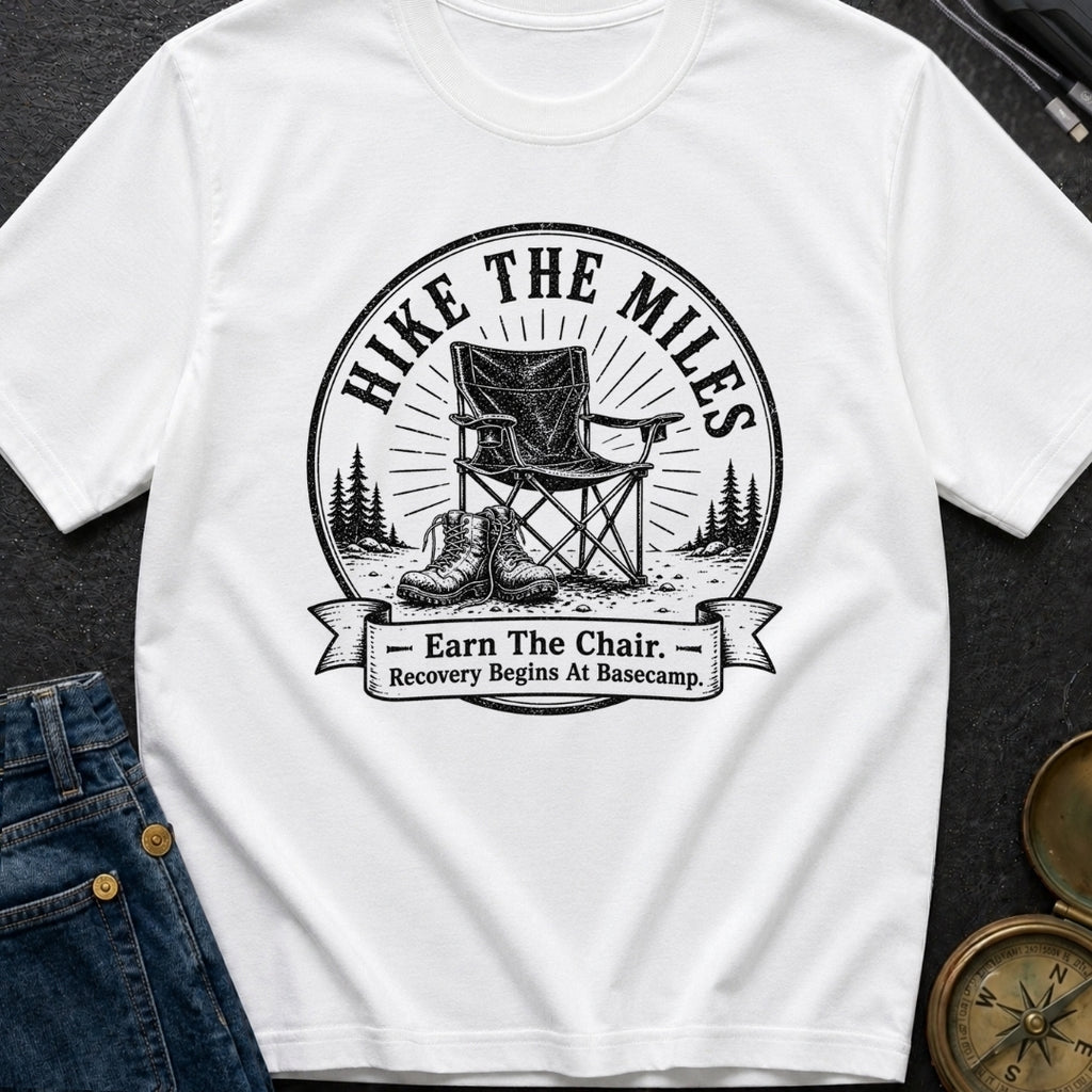 Earn Your Camp Chair - T-Shirt
