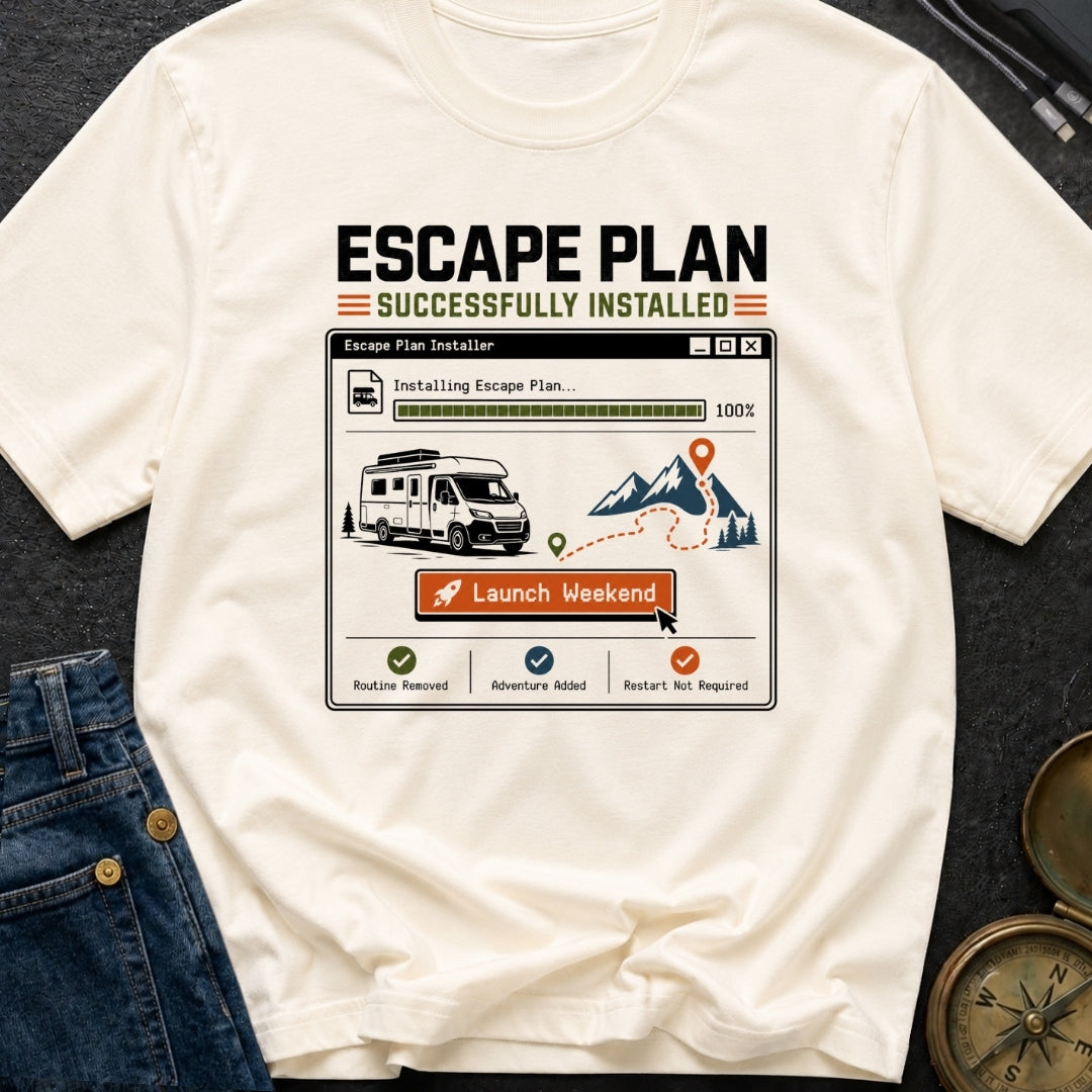Escape Plan Successfully Installed - T-Shirt