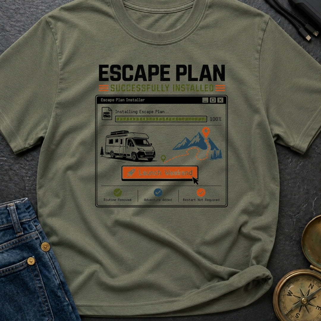 Escape Plan Successfully Installed - T-Shirt