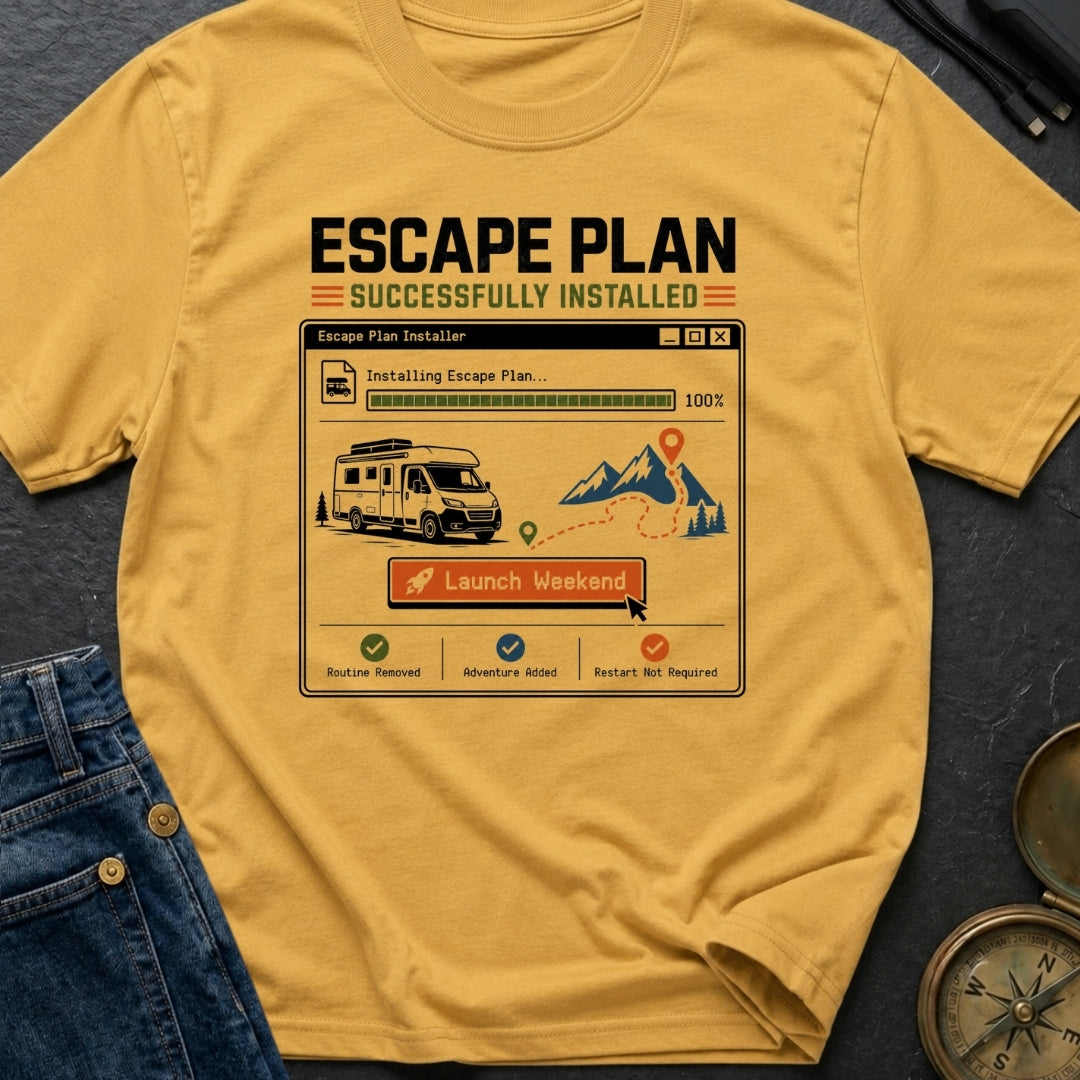 Escape Plan Successfully Installed - T-Shirt