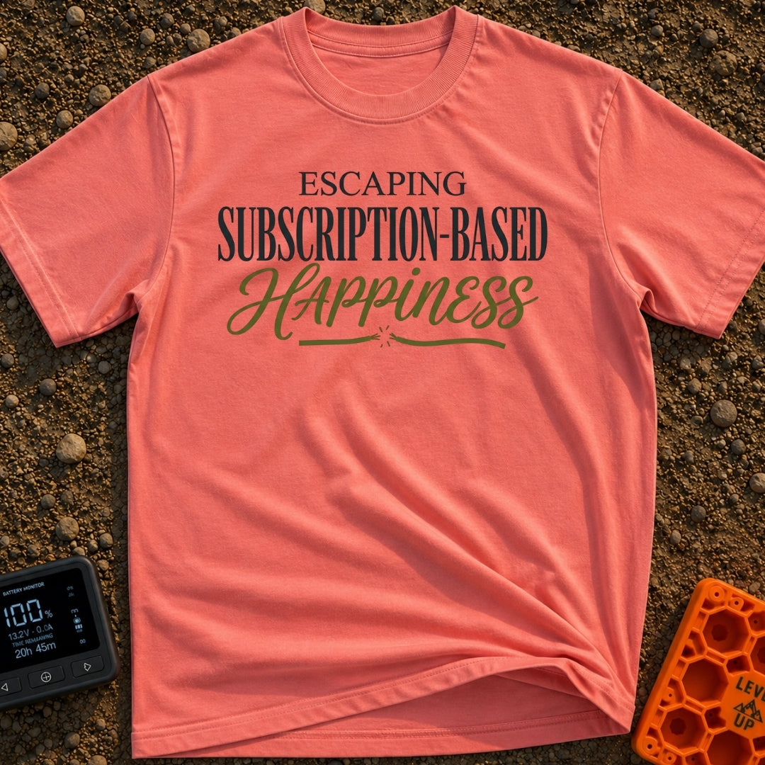 Cancel My Subscription - T-Shirt in Watermelon - A text-based design reading "ESCAPING SUBSCRIPTION-BASED HAPPINESS" in a...