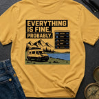 Everything Is Fine Probably - T-Shirt