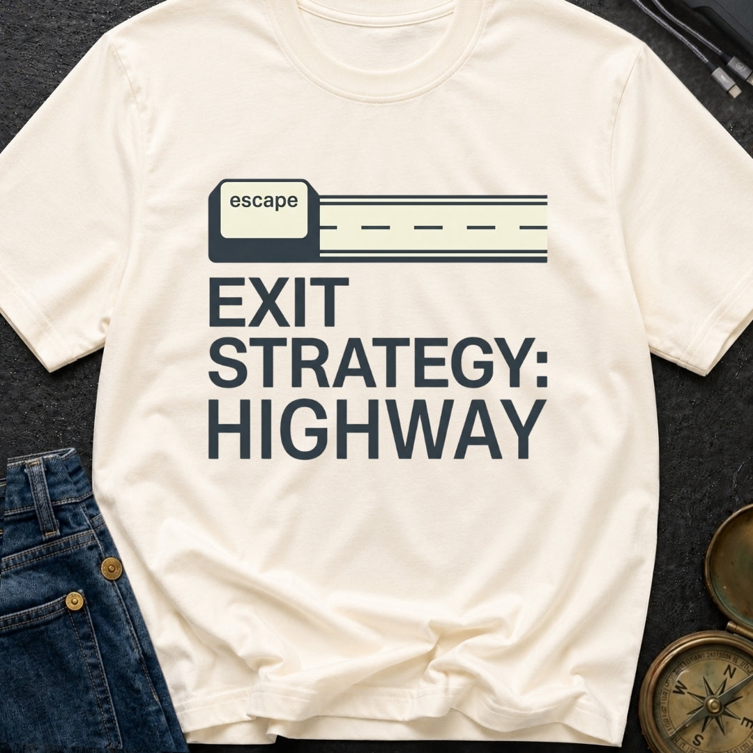 My Highway Exit Strategy - T-Shirt