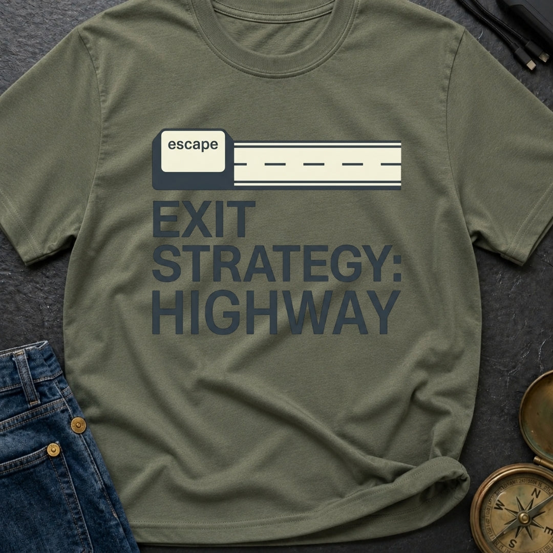 My Highway Exit Strategy - T-Shirt