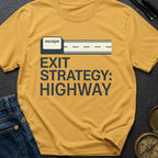 My Highway Exit Strategy - T-Shirt