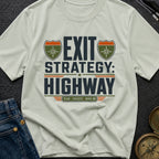 Highway Exit Strategy - T-Shirt