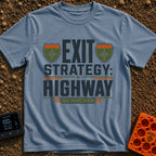 Highway Exit Strategy - T-Shirt in Blue Jean - A typographic design featuring the words "EXIT STRATEGY: HIGHWAY" in bold...