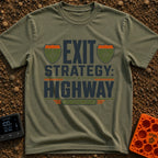Highway Exit Strategy - T-Shirt in Moss - A typographic design featuring the words "EXIT STRATEGY: HIGHWAY" in bold...