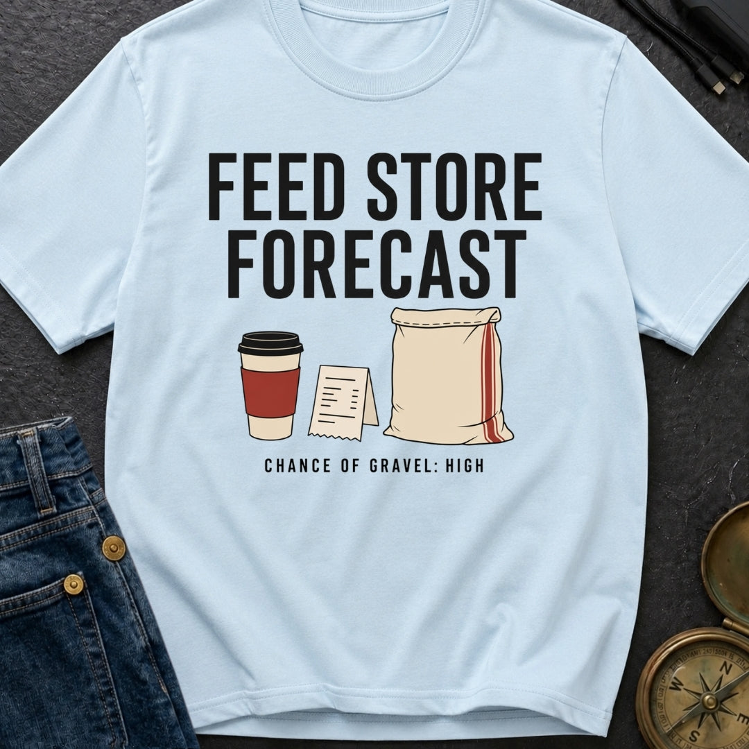 Feed Store Forecast - T-Shirt