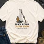 Fence Repair Coffee Break - T-Shirt