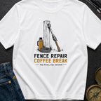 Fence Repair Coffee Break - T-Shirt