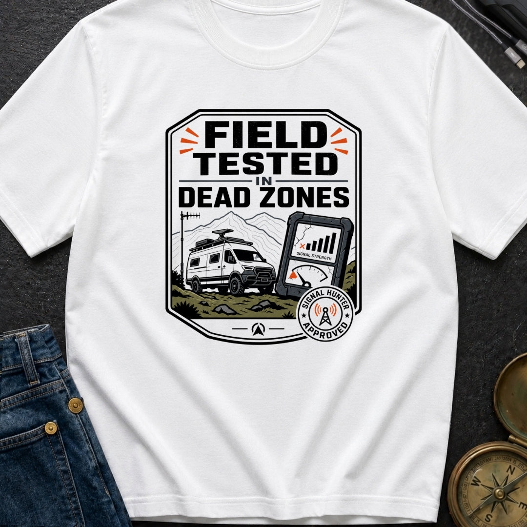 Tested In Dead Zones - T-Shirt