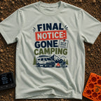 Past Due Camping - T-Shirt in Bay - A typographical design reading "FINAL NOTICE: GONE CAMPING" with a small pinned note...