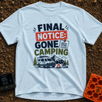 Past Due Camping - T-Shirt in Chambray - A typographical design reading "FINAL NOTICE: GONE CAMPING" with a small pinned...