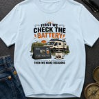 First Check The Battery - T-Shirt