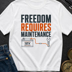 Freedom Under Maintenance - T-Shirt