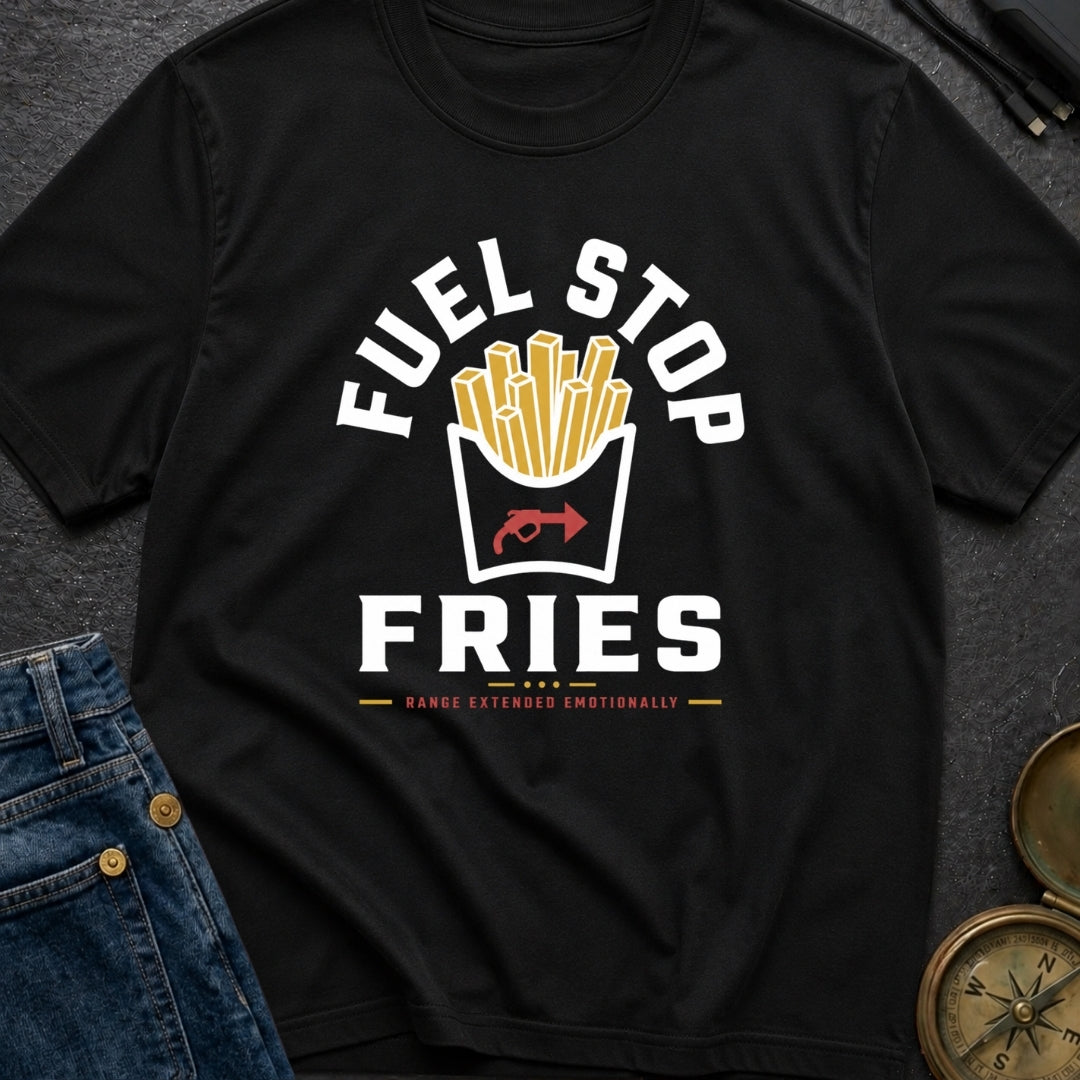 Fuel Stop Fries - T-Shirt