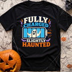 Highly Charged Spirits - T-Shirt in Black - A graphic reading "FULLY CHARGED" and "SLIGHTLY HAUNTED" featuring a 100%...