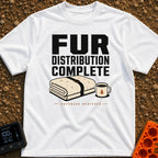 Fur Coating Applied - T-Shirt in White - The design features the large text "FUR DISTRIBUTION COMPLETE" and "COVERAGE...