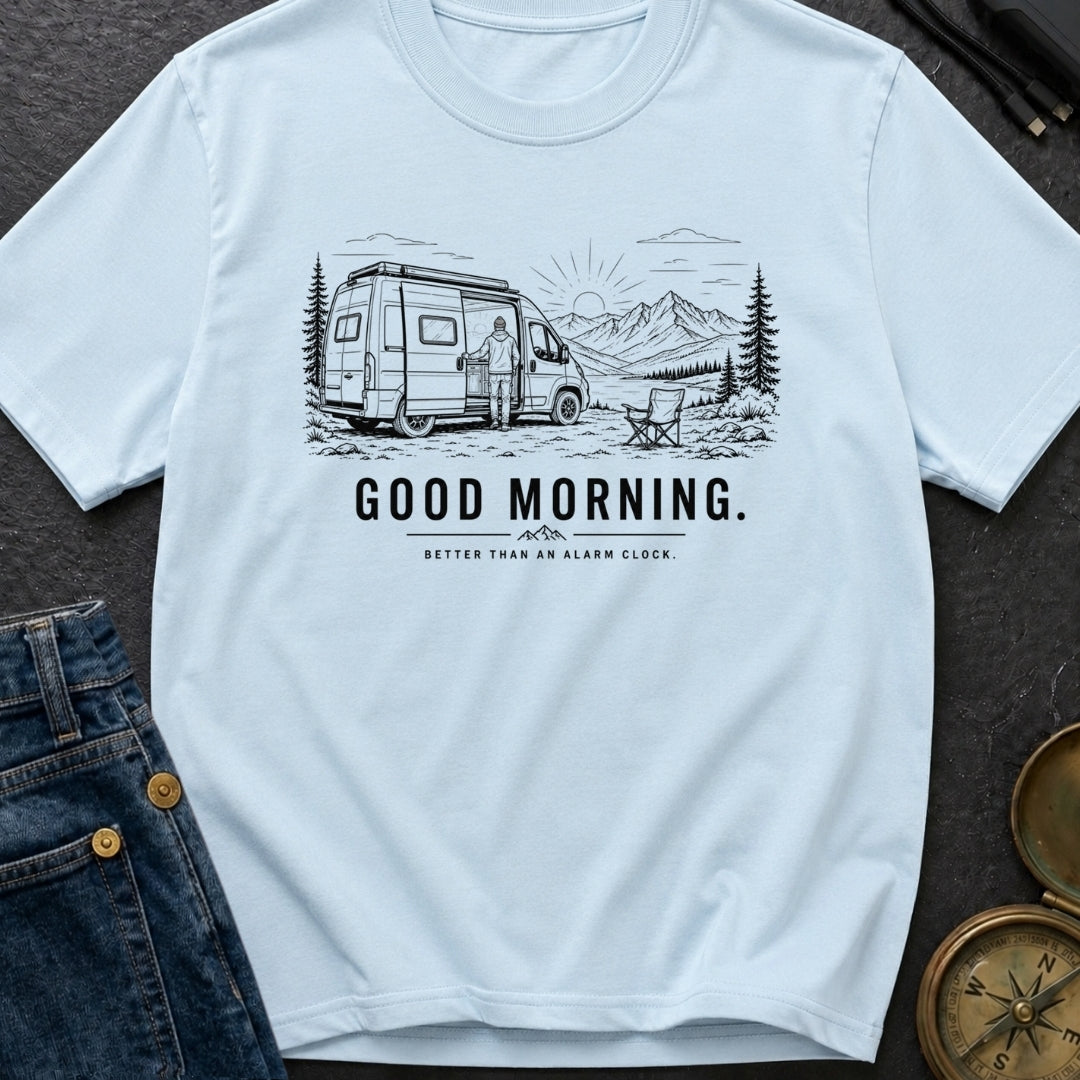 Better Than An Alarm - T-Shirt