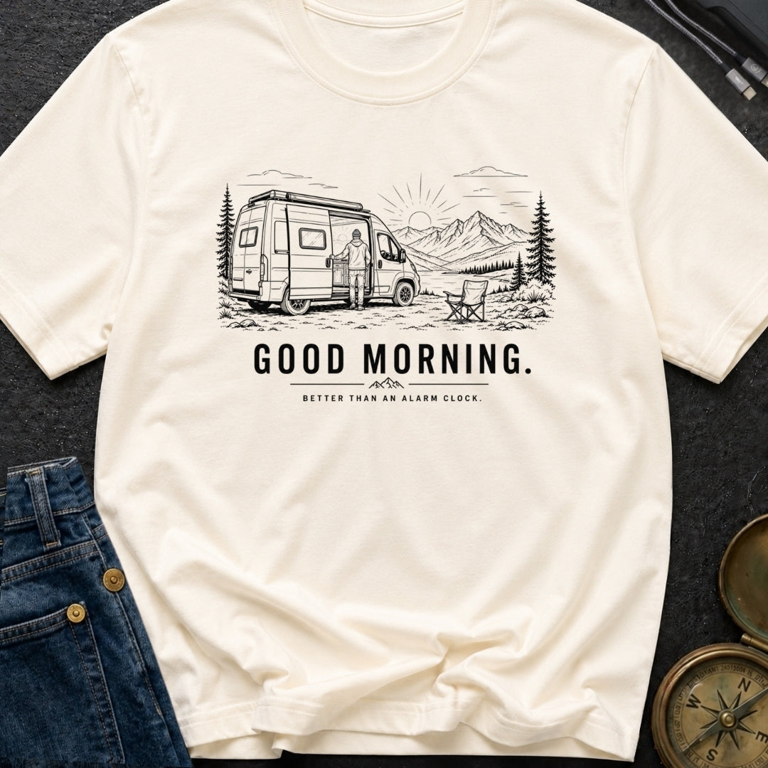 Better Than An Alarm - T-Shirt