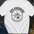 GPS Is Just Advice - T-Shirt