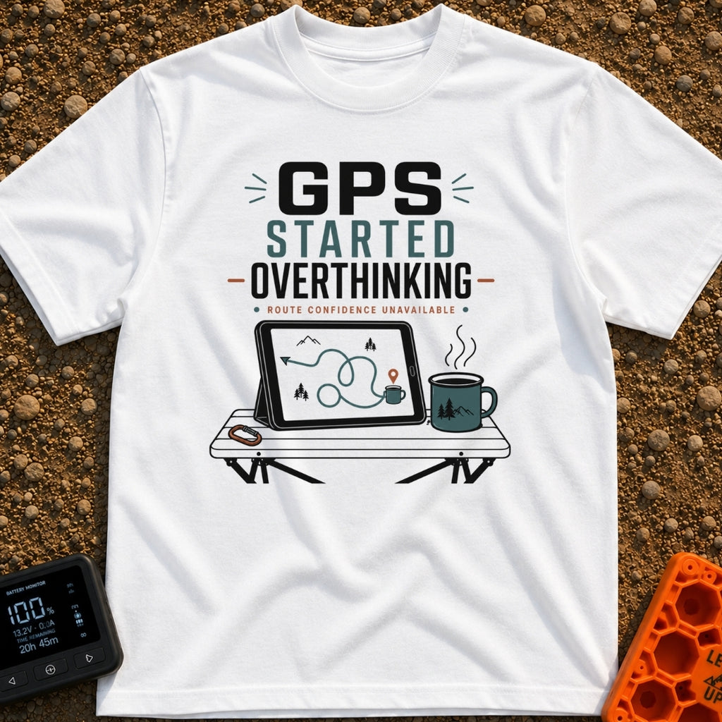 Route Confusion Alert - T-Shirt in White - A graphic design featuring the text "GPS STARTED OVERTHINKING" and "ROUTE...