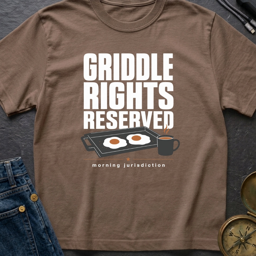 Griddle Rights Reserved - T-Shirt