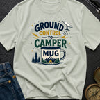 Ground Control To Camper - T-Shirt