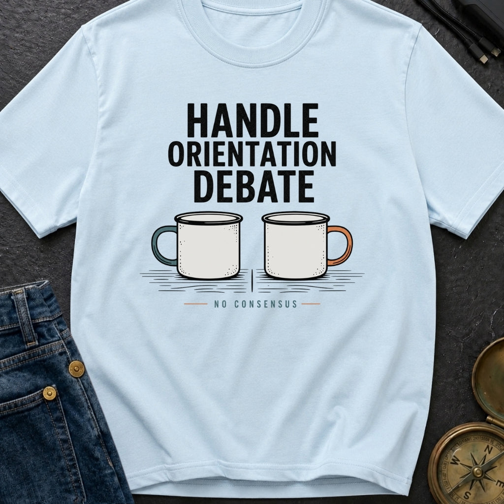 Handle Orientation Debate - T-Shirt