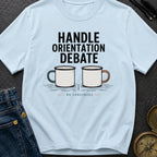 Handle Orientation Debate - T-Shirt