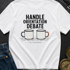 Handle Orientation Debate - T-Shirt
