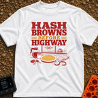 Hash Browns Before Highway - T-Shirt in White - A graphic with the text "HASH BROWNS BEFORE HIGHWAY" above an...