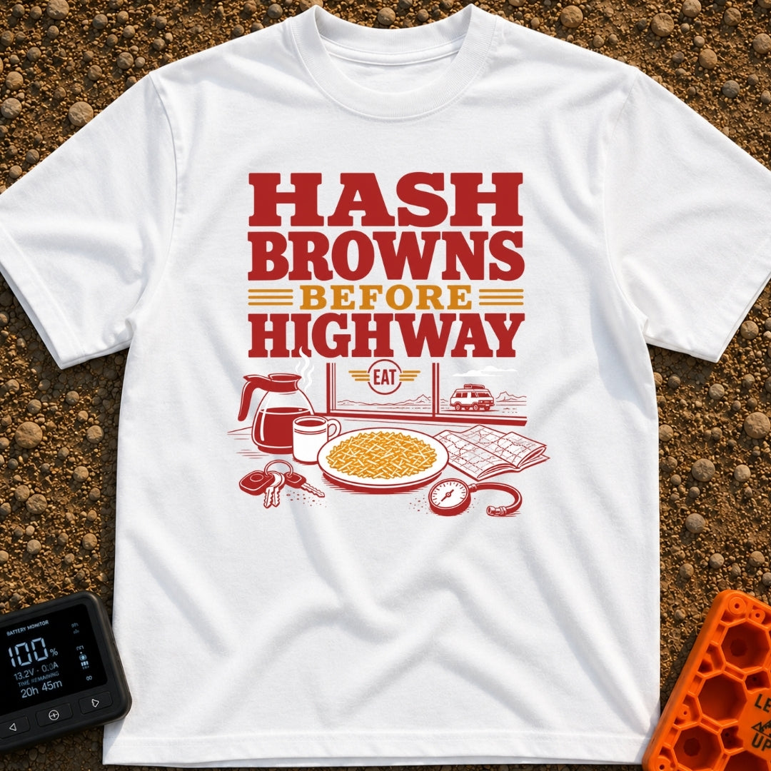 Hash Browns Before Highway - T-Shirt in White - A graphic with the text "HASH BROWNS BEFORE HIGHWAY" above an...