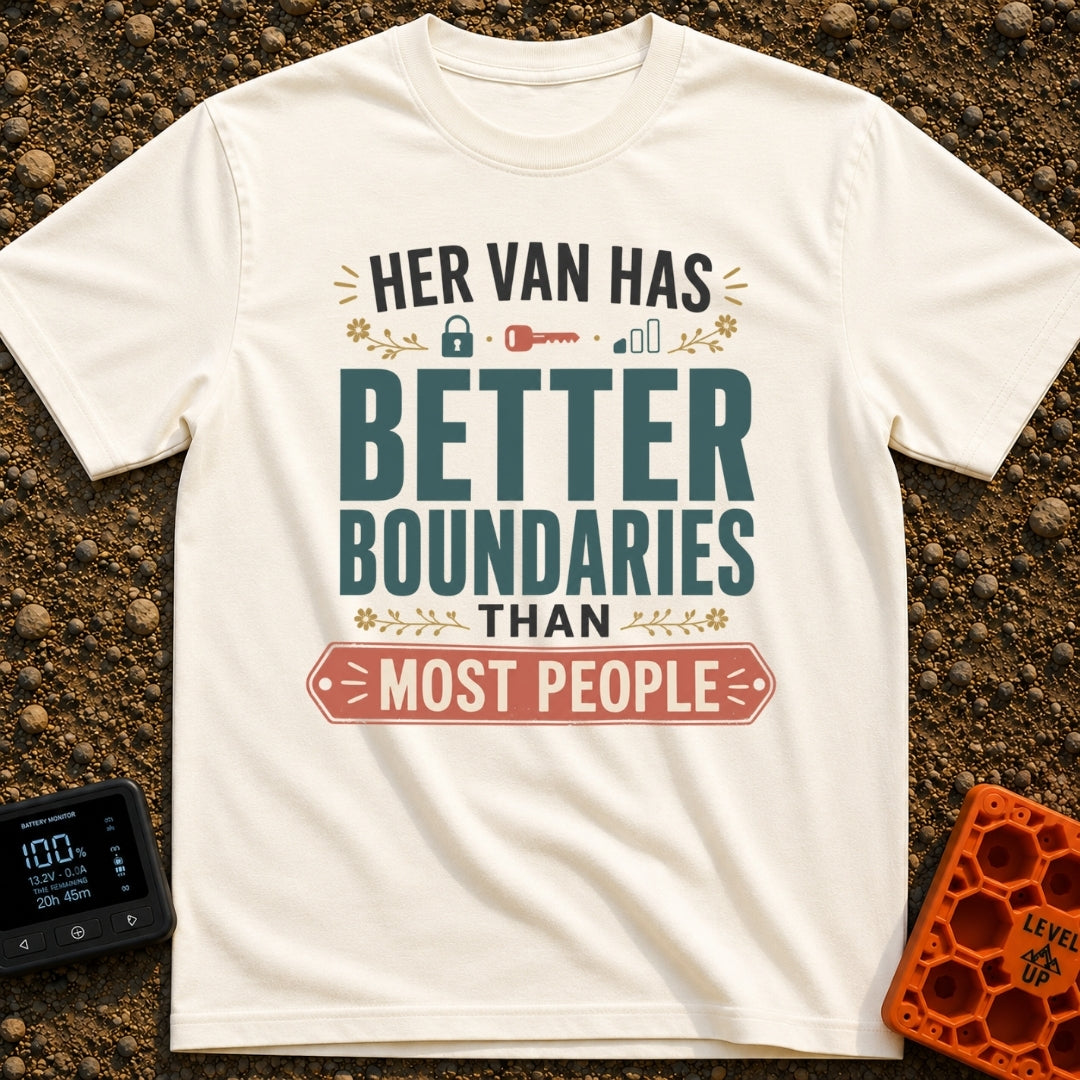 Mobile Fortress Mode - T-Shirt in Ivory - A typographic design displaying the phrase "HER VAN HAS BETTER BOUNDARIES THAN...