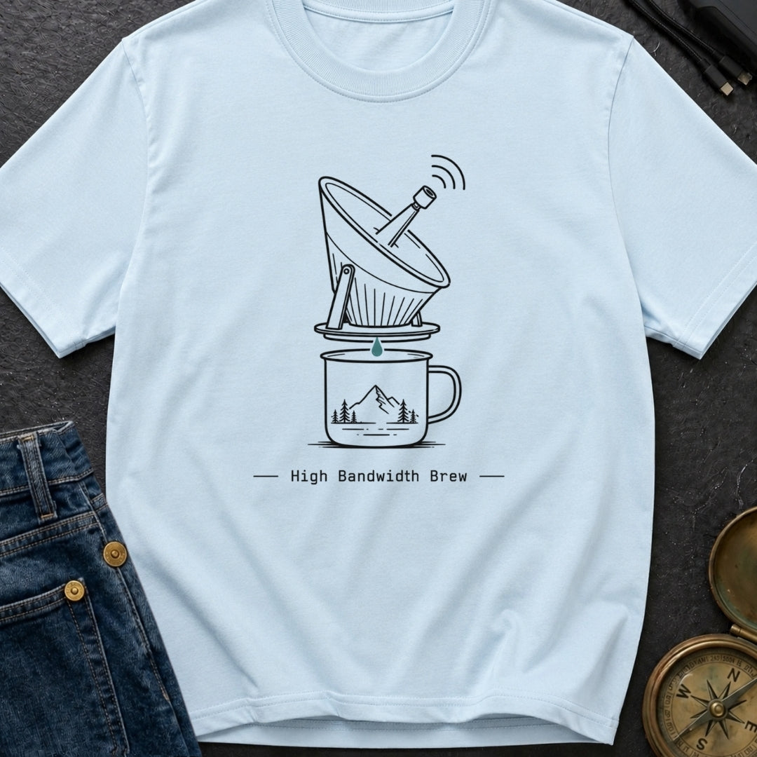 High Bandwidth Brew - T-Shirt
