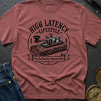 High Latency Low Stress - T-Shirt