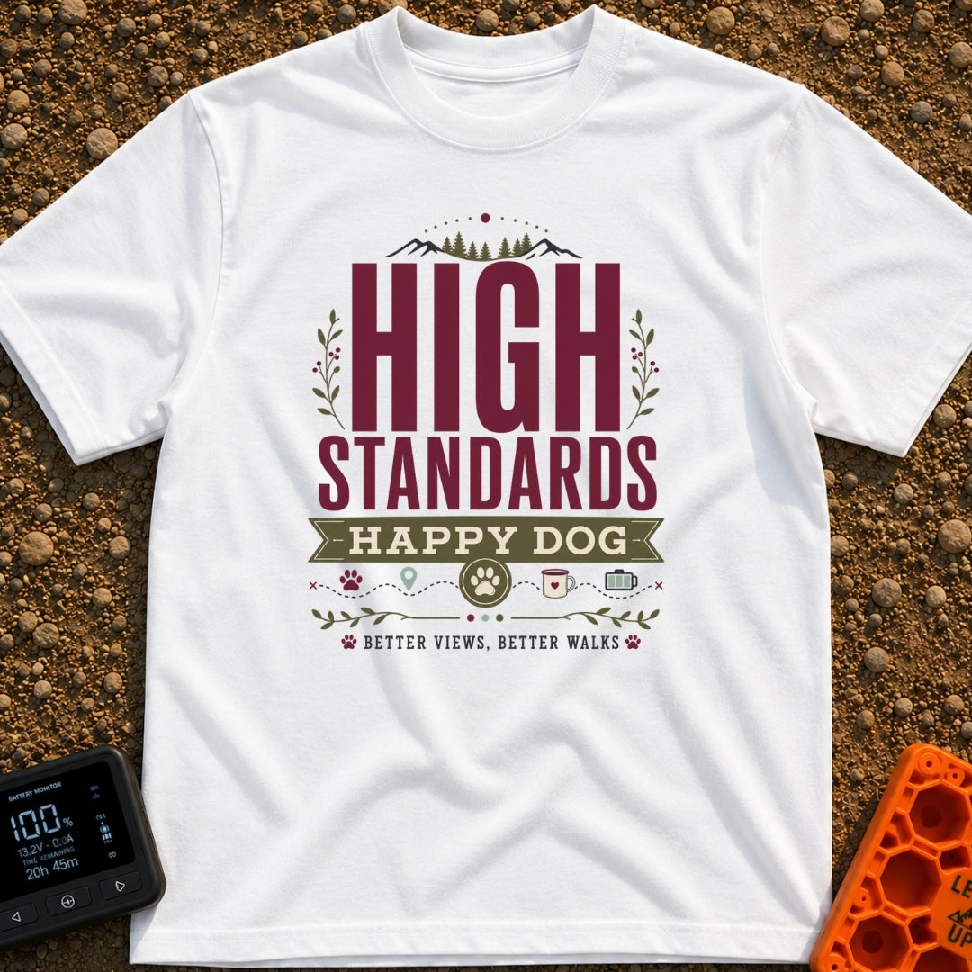 High Standards Happy Dog - T-Shirt in White - A typographic design featuring the text "HIGH STANDARDS HAPPY DOG" and...