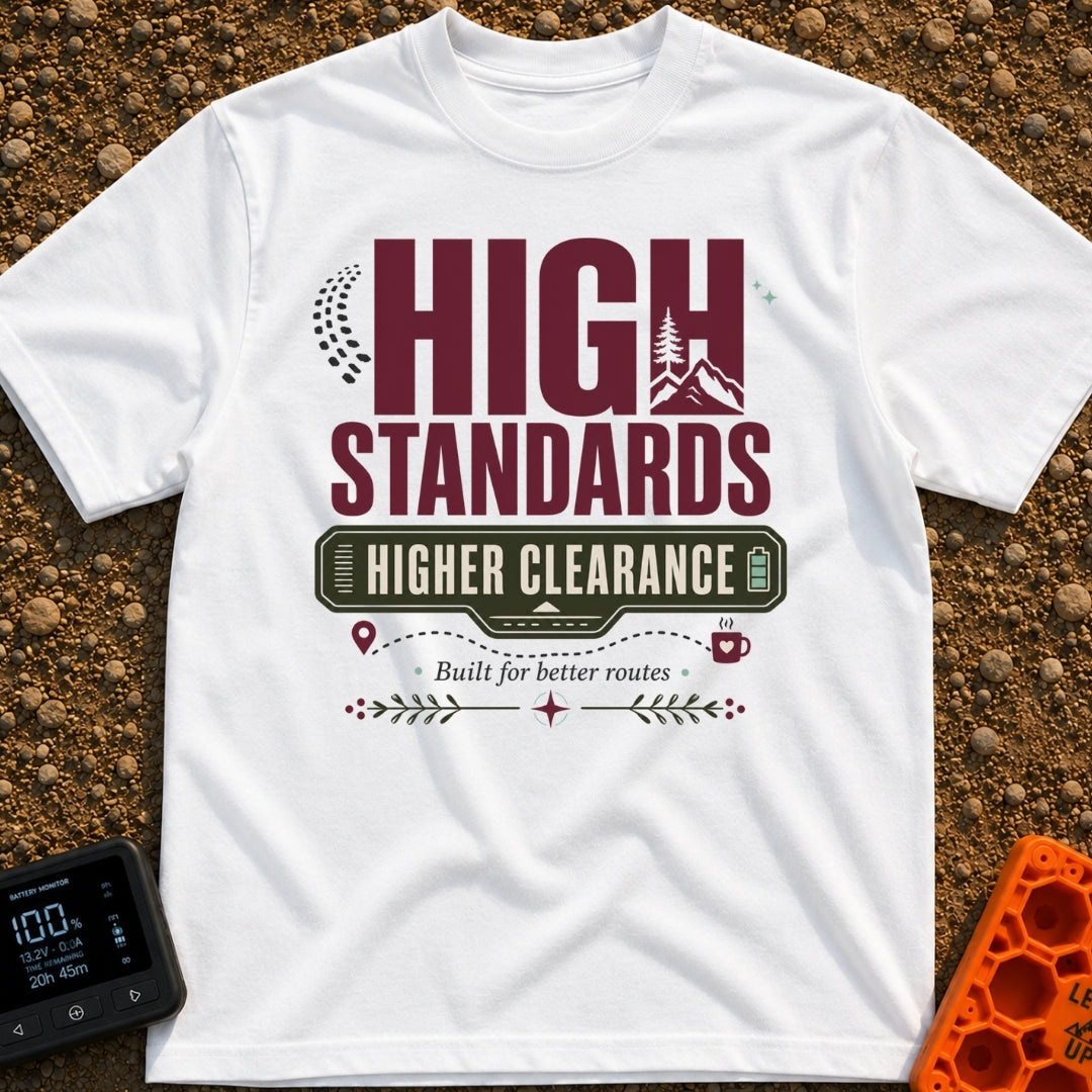 Elevated Adventure Standards - T-Shirt in White - A typographic design featuring the text "HIGH STANDARDS HIGHER...