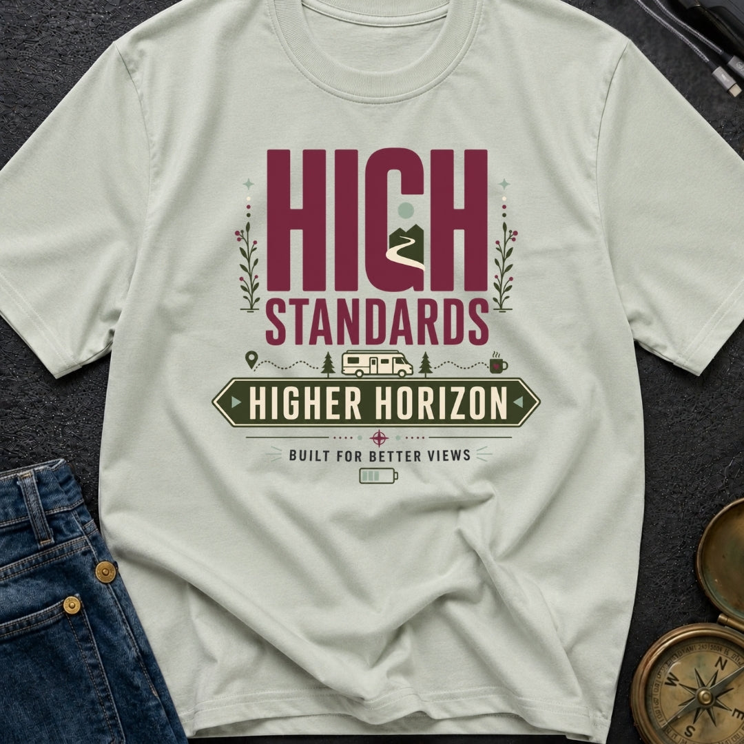 High Standards Higher Horizon - T-Shirt