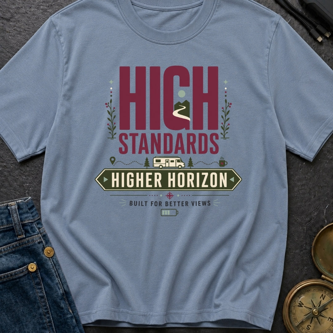 High Standards Higher Horizon - T-Shirt