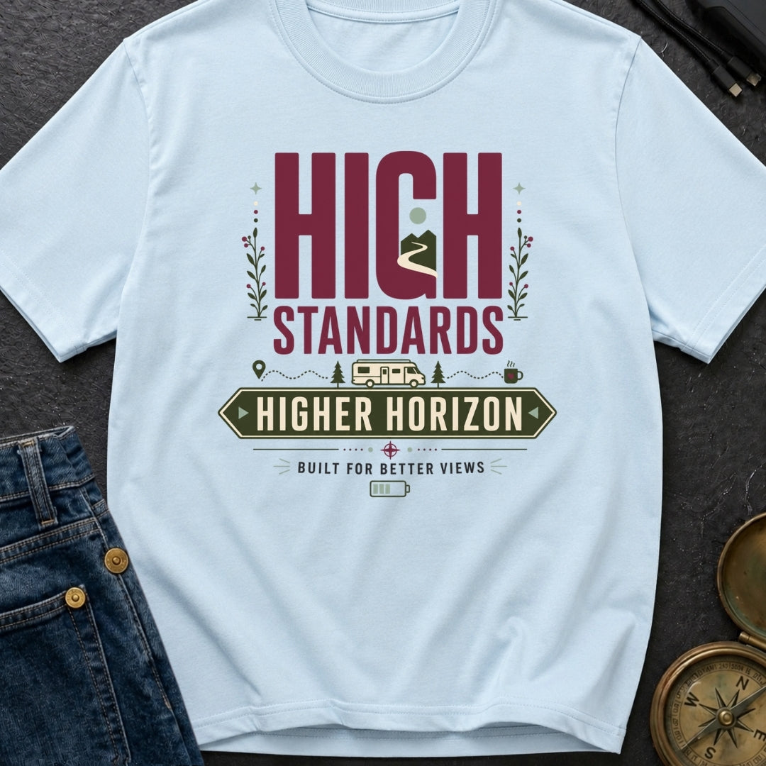 High Standards Higher Horizon - T-Shirt