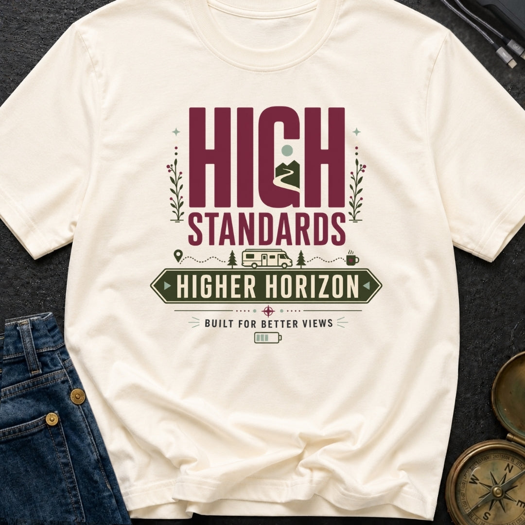 High Standards Higher Horizon - T-Shirt