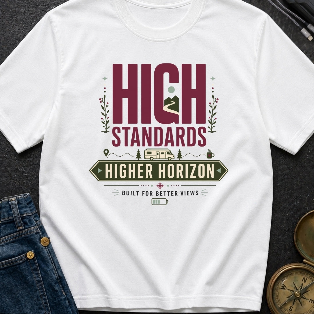 High Standards Higher Horizon - T-Shirt
