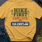 Hike First Van Always - T-Shirt