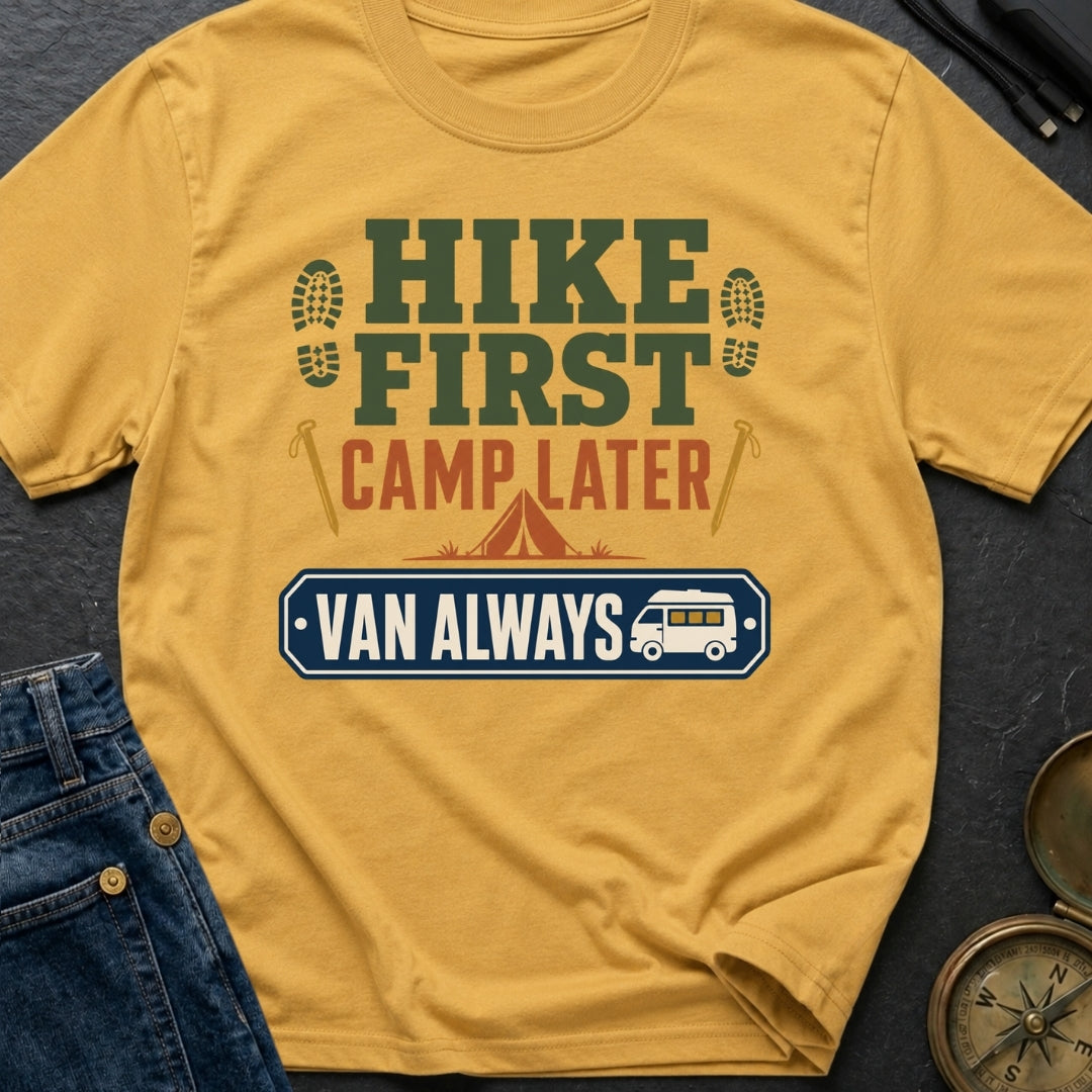 Hike First Van Always - T-Shirt