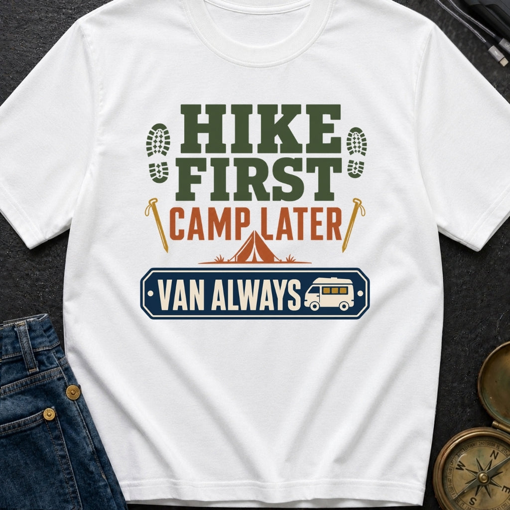 Hike First Van Always - T-Shirt