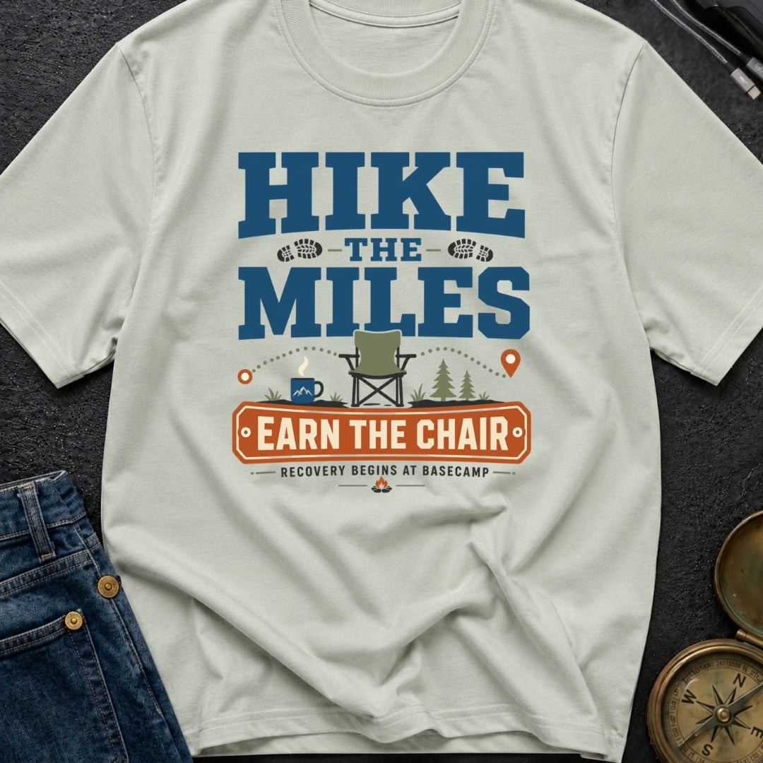 Earn Your Chair - T-Shirt